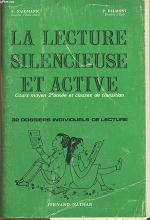 Image du vendeur pour LA LECTURE SILENCIEUSE ACTIVE. COURS MOYEN 2e ANNEE. CLASSE DE 6e II ET III SECTIOND D'ENSEIGNEMENT SPECIALISE. mis en vente par Le-Livre