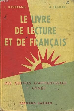 Seller image for LE LIVRE DE LECTURE ET DE FRANCAIS DES CENTRES D'APPRENTISSAGE 1re ANNEE. for sale by Le-Livre