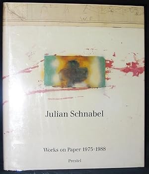 Julian Schnabel: Works on Paper 1975 - 1988