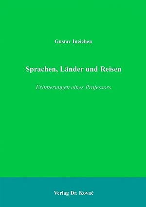 Bild des Verkufers fr Sprachen, Länder und Reisen, Erinnerungen eines Professors zum Verkauf von Verlag Dr. Kovac GmbH