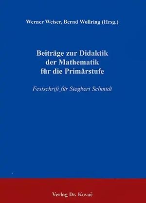 Imagen del vendedor de Beiträge zur Didaktik der Mathematik für die Primarstufe, Festschrift für Siegbert Schmidt a la venta por Verlag Dr. Kovac GmbH