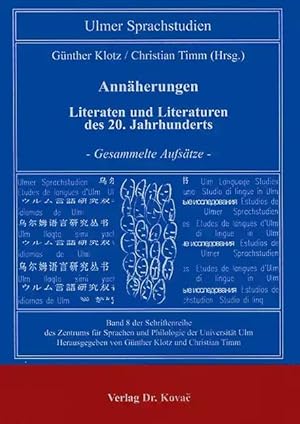 Immagine del venditore per Annäherungen Literaten und Literaturen des 20.Jahrhunderts, - Gesammelte Aufsätze - venduto da Verlag Dr. Kovac GmbH