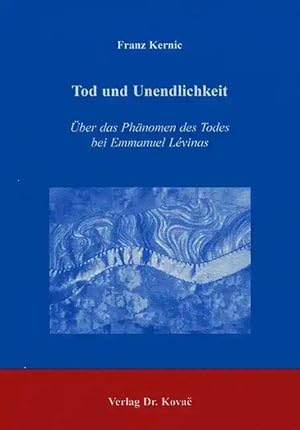 Seller image for Tod und Unendlichkeit, ber das Phänomen des Todes bei Emmanuel L vinas for sale by Verlag Dr. Kovac GmbH