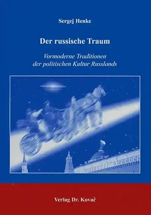 Seller image for Der russische Traum, Vormoderne Traditionen der politischen Kultur Russlands for sale by Verlag Dr. Kovac GmbH
