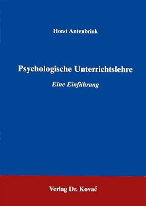Imagen del vendedor de Psychologische Unterrichtslehre, Eine Einführung a la venta por Verlag Dr. Kovac GmbH
