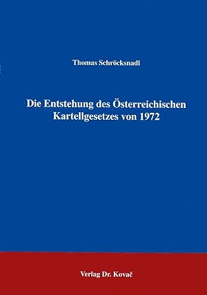 Seller image for Die Entstehung des  sterreichischen Kartellgesetzes von 1972, for sale by Verlag Dr. Kovac GmbH