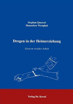 Seller image for Drogen in der Heimerziehung, Grenzen der sozialen Arbeit for sale by Verlag Dr. Kovac GmbH