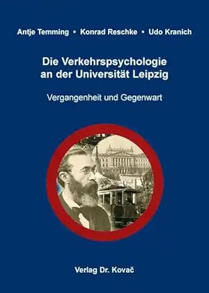 Imagen del vendedor de Die Verkehrspsychologie an der Universität Leipzig, Vergangenheit und Gegenwart a la venta por Verlag Dr. Kovac GmbH