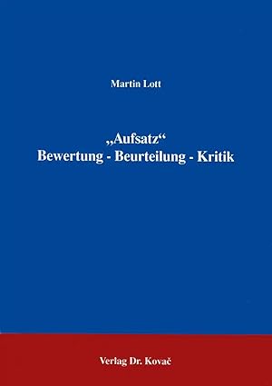 Bild des Verkufers fr Aufsatz, Bewertung - Beurteilung - Kritik zum Verkauf von Verlag Dr. Kovac GmbH