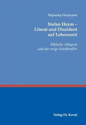 Seller image for Stefan Heym - Literat und Dissident auf Lebenszeit, Biblische Allegorie und der ewige Schriftsteller for sale by Verlag Dr. Kovac GmbH