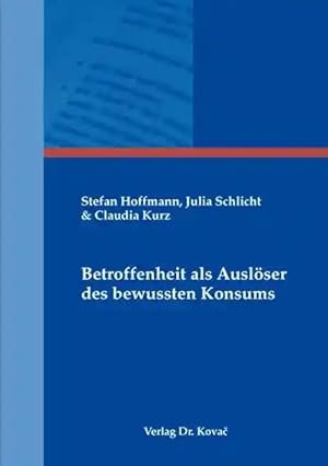 Imagen del vendedor de Betroffenheit als Ausl ser des bewussten Konsums, a la venta por Verlag Dr. Kovac GmbH