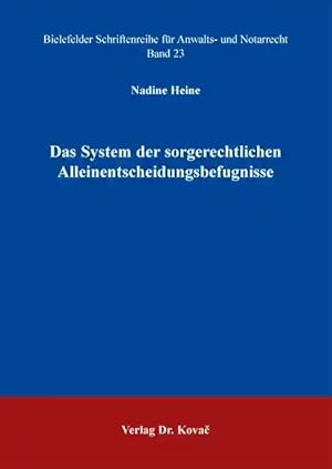 Imagen del vendedor de Das System der sorgerechtlichen Alleinentscheidungsbefugnisse, a la venta por Verlag Dr. Kovac GmbH