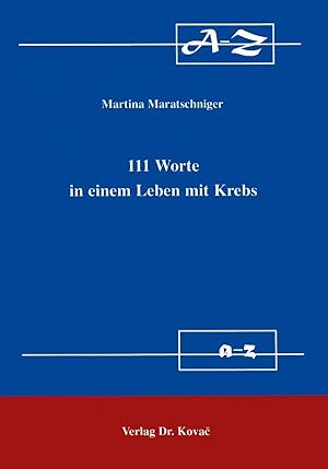 Immagine del venditore per 111 Worte in einem Leben mit Krebs, venduto da Verlag Dr. Kovac GmbH