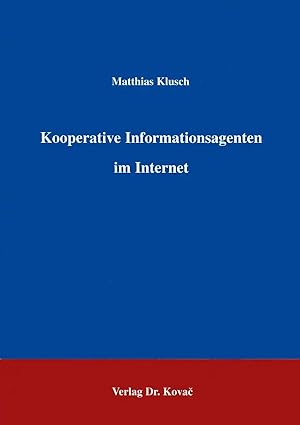 Imagen del vendedor de Kooperative Informationsagenten im Internet, a la venta por Verlag Dr. Kovac GmbH