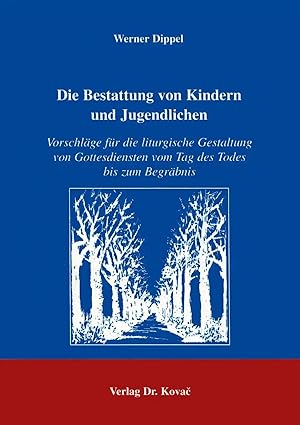 Bild des Verkufers fr Die Bestattung von Kindern und Jugendlichen, Vorschläge für die liturgische Gestaltung von Gottesdiensten vom Tag des Todes bis zum Begräbnis zum Verkauf von Verlag Dr. Kovac GmbH