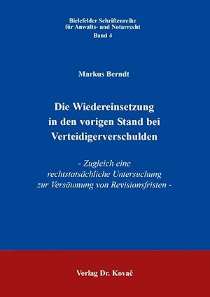 Immagine del venditore per Die Wiedereinsetzung in den vorigen Stand bei Verteidigerverschuldung, Zugleich eine rechtstatsächliche Untersuchung zur Versäumung von Revisionsfristen venduto da Verlag Dr. Kovac GmbH