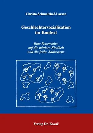 Seller image for Geschlechtersozialisation im Kontext, Eine Perspektive auf die mittlere Kindheit und die frühe Adoleszenz for sale by Verlag Dr. Kovac GmbH