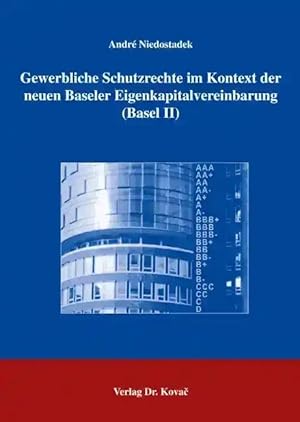 Seller image for Gewerbliche Schutzrechte im Kontext der neuen Baseler Eigenkapitalvereinbarung (Basel II), for sale by Verlag Dr. Kovac GmbH