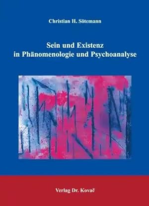 Seller image for Sein und Existenz in Phänomenologie und Psychoanalyse, for sale by Verlag Dr. Kovac GmbH