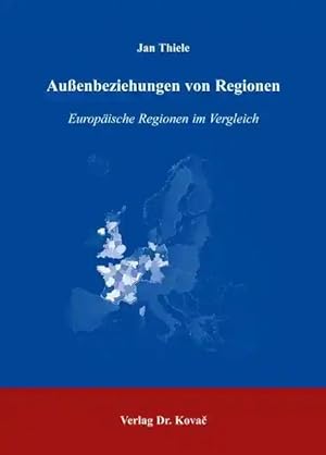 Seller image for Au enbeziehungen von Regionen, Europäische Regionen im Vergleich for sale by Verlag Dr. Kovac GmbH