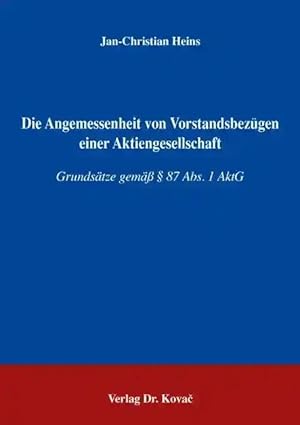 Seller image for Die Angemessenheit von Vorstandsbezügen einer Aktiengesellschaft, Grundsätze gemä  §87 Abs. 1 AktG for sale by Verlag Dr. Kovac GmbH