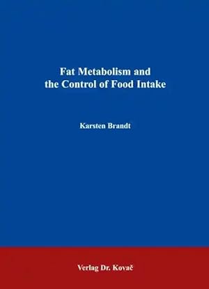 Imagen del vendedor de Fat Metabolism and the Control of Food Intake, a la venta por Verlag Dr. Kovac GmbH