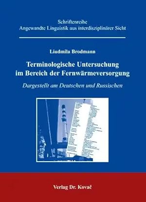 Bild des Verkufers fr Terminologische Untersuchung im Bereich der Fernwärmeversorgung, Dargestellt am Deutschen und Russischen zum Verkauf von Verlag Dr. Kovac GmbH