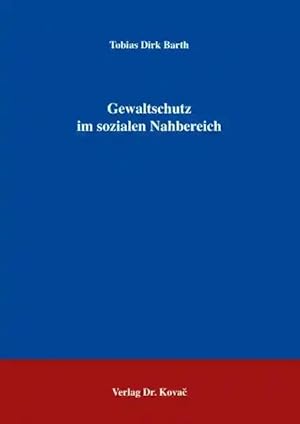 Seller image for Gewaltschutz im sozialen Nahbereich, for sale by Verlag Dr. Kovac GmbH