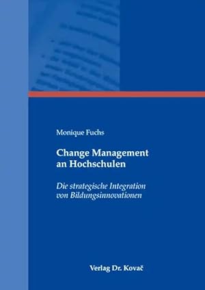 Seller image for Change Management an Hochschulen, Die strategische Integration von Bildungsinnovationen for sale by Verlag Dr. Kovac GmbH