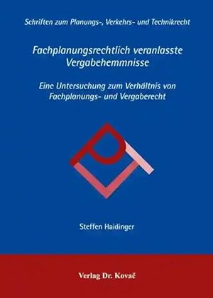 Seller image for Fachplanungsrechtlich veranlasste Vergabehemmnisse, Eine Untersuchung zum Verhältnis von Fachplanungs- und Vergaberecht for sale by Verlag Dr. Kovac GmbH