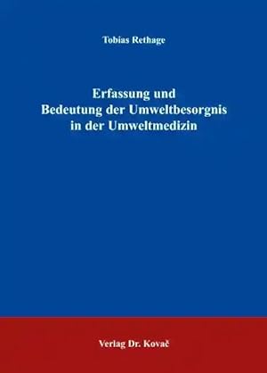 Seller image for Erfassung und Bedeutung der Umweltbesorgnis in der Umweltmedizin, for sale by Verlag Dr. Kovac GmbH