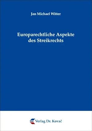Immagine del venditore per Europarechtliche Aspekte des Streikrechts, venduto da Verlag Dr. Kovac GmbH