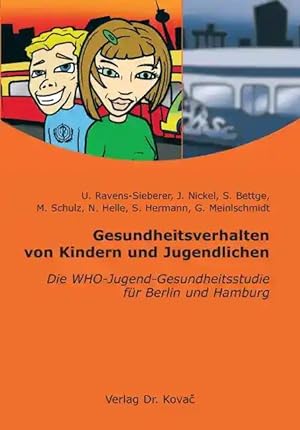 Immagine del venditore per Gesundheitsverhalten von Kindern und Jugendlichen, Die WHO-Jugend-Gesundheitsstudie für Berlin und Hamburg venduto da Verlag Dr. Kovac GmbH