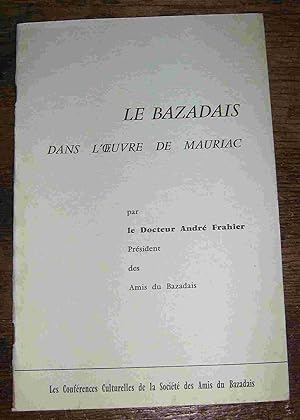 Seller image for LE BAZADAIS DANS L'OEUVRE DE MAURIAC for sale by Livres 113