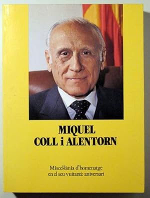 Image du vendeur pour MIQUEL COLL I ALENTORN. Miscel lnia d'homenatge en el seu vuitant aniversari - Barcelona 1984 mis en vente par Llibres del Mirall