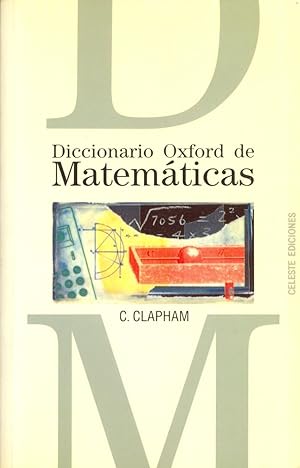 Seller image for DICCIONARIO OXFORD DE MATEMATICAS for sale by Libreria 7 Soles