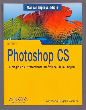 Image du vendeur pour PFOTOSHOP CS (La magia en el tratamiento profesional de la imagen) mis en vente par Libreria 7 Soles