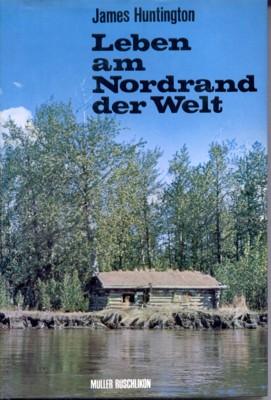 Bild des Verkufers fr Leben am Nordrand der Welt. Eine wilde Lebensfahrt. Aufgezeichnet von Lawrence Elliot. Mit einer Karte und 8 Photos. zum Verkauf von Galerie Joy Versandantiquariat  UG (haftungsbeschrnkt)