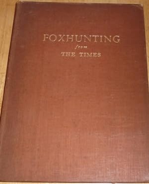 Foxhunting from the Times: Articles by the Hunting Correspondent of the Times