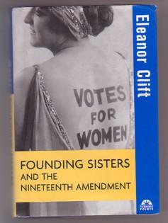 Bild des Verkufers fr Founding Sisters and the Nineteenth Amendment (Turning Points in History Series) zum Verkauf von Ray Dertz