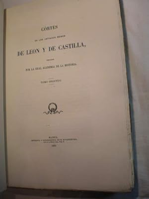 Cortes de los antiguos reinos de León y Castilla. Tomo II, publicadas por la Real Academia de la ...