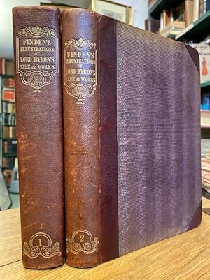 Image du vendeur pour Finden's Illustrations of the Life and Works of Lord Byron. With Original And Selected Information on the Subjects of the Engravings By W Brockendon mis en vente par Foster Books - Stephen Foster - ABA, ILAB, & PBFA