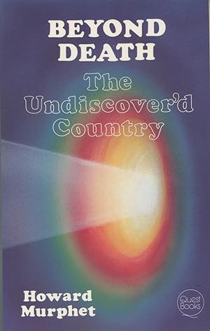 Immagine del venditore per Beyond Death: The Undiscovered Country venduto da Kenneth A. Himber