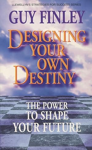 Seller image for Designing Your Own Destiny: The Power to Shape Your Future for sale by Kenneth A. Himber