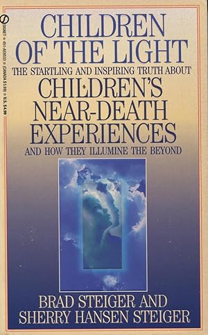 Immagine del venditore per Children of the Light: The Startling and Inspiring Truth About Children's Near-Death Experiences and How They Illumine the Beyond venduto da Kenneth A. Himber