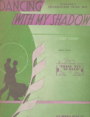 DANCING WITH MY SHADOW from the Musical Comedy Success "Thank You So Much" by Ted Archer and Rex ...