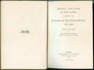 Select Statutes and Other Documents Illustrative of the History of the United States 1861-1898