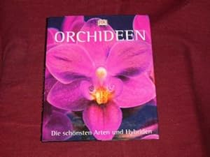 Orchideen. die schönsten Arten und Hybriden