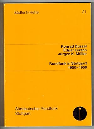 Bild des Verk�ufers f�r Rundfunk in Stuttgart 1950-1959. Hrsg.: S�ddeutscher Rundfunk Stuttgart. Mit zahlr. Abb. auf Tafeln. zum Verkauf von WILFRIED MELCHIOR � ANTIQUARIAT & VERLAG