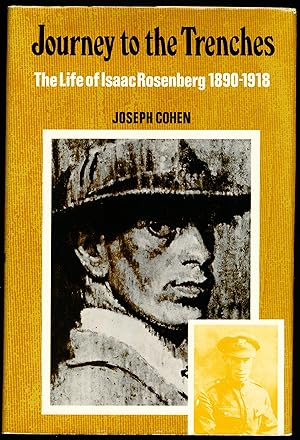 Imagen del vendedor de JOURNEY TO THE TRENCHES. The Life of Isaac Rosenberg 1890-1918 a la venta por Alkahest Books